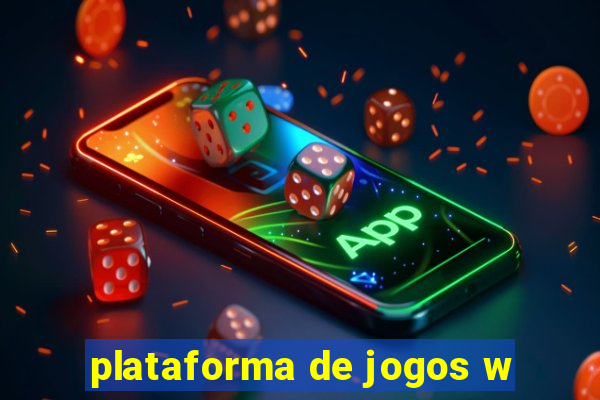 plataforma de jogos w